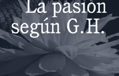 La pasión según G. H.