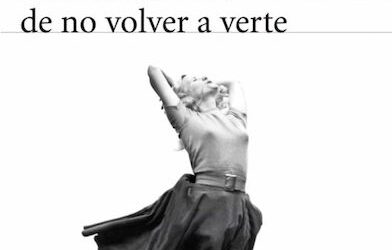 La ridícula idea de no volver a verte