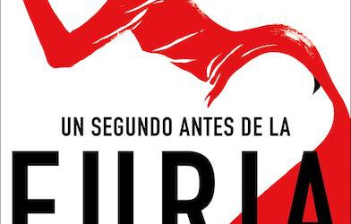 Un segundo antes de la furia