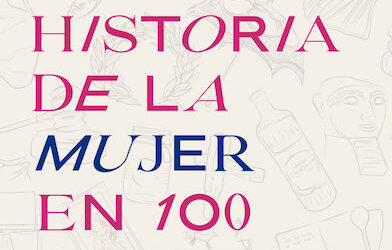 La historia de la mujer en 100 objetos