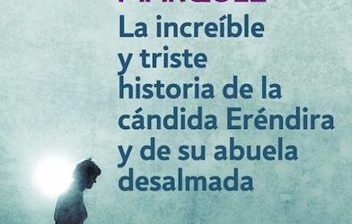 La increíble y triste historia de la cándida Eréndira y de su abuela desalmada
