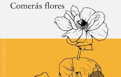 Comerás flores